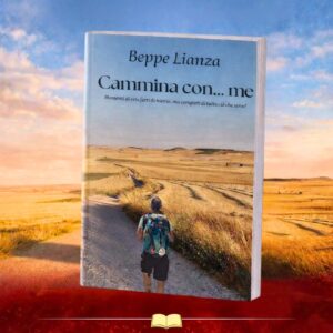 Cammina con...Me - Beppe Lianza